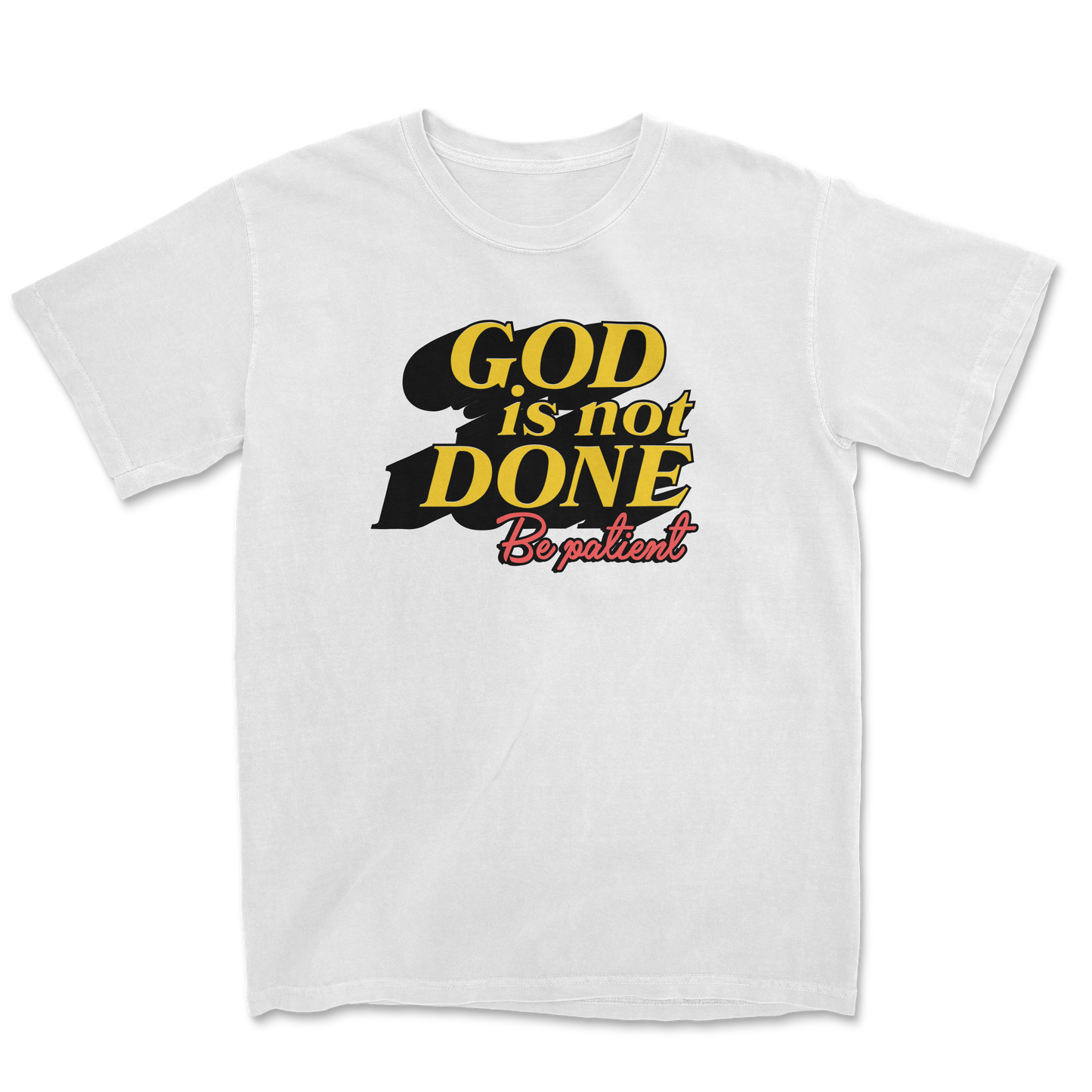 God Is Not Done T-Shirt